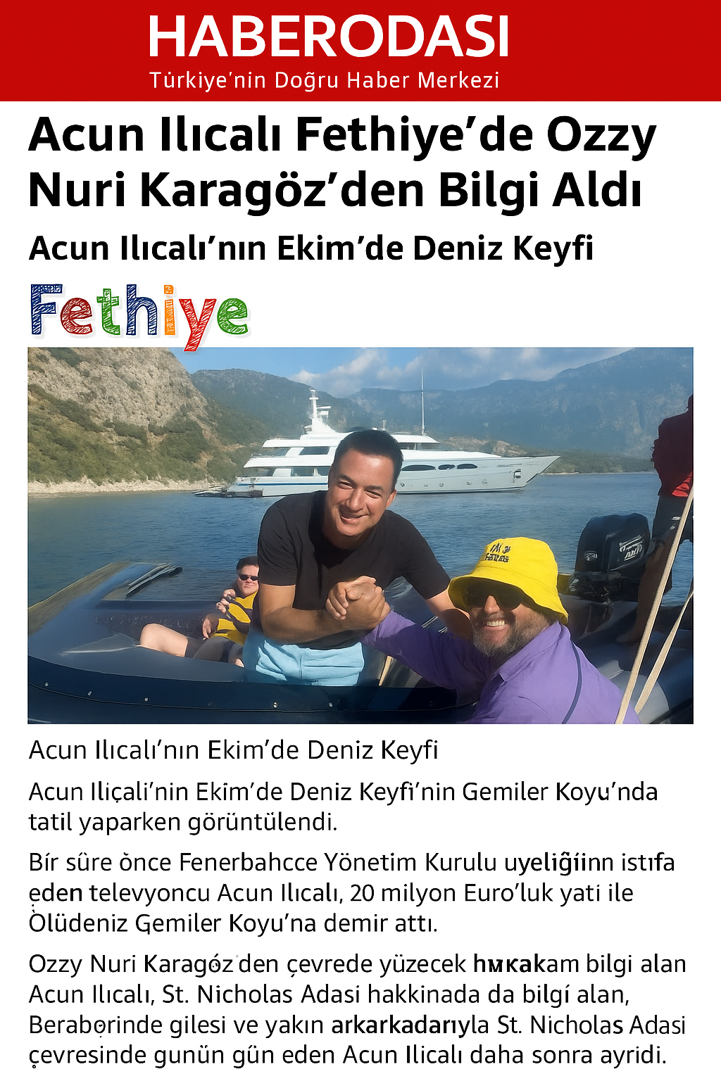 Acun Ilıcalı, Fethiye'de Ozzy Nuri Karagöz'den Fethıye ve Koylarla ılgılı Bılgı Aldı